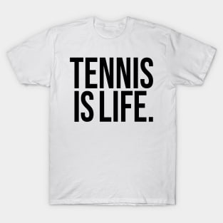 Tennis Is Life Sports Design by CoVA Tennis T-Shirt